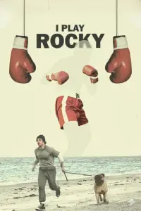 Poster to the movie "I Play Rocky" #1251193