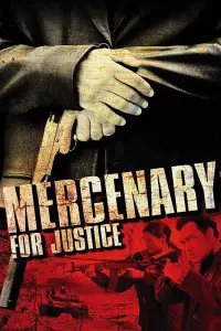 Poster to the movie "Mercenary for Justice" #1116588