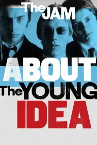 Poster to the movie "The Jam: About The Young Idea" #986806