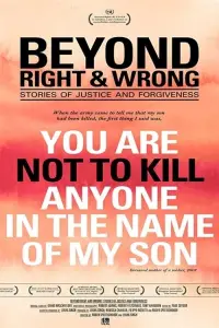 Poster to the movie "Beyond Right & Wrong: Stories of Justice and Forgiveness" #877110