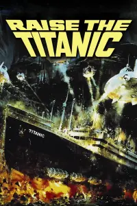 Poster to the movie "Raise the Titanic" #982323