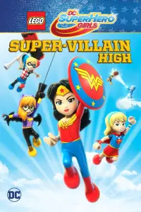 Poster to the movie "LEGO DC Super Hero Girls: Super-Villain High" #1136854