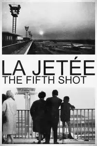 Poster to the movie "La Jetée, the Fifth Shot" #921062