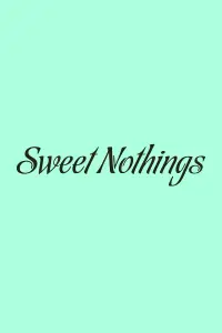 Poster to the movie "Sweet Nothings" #728562