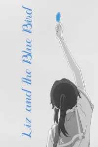 Poster to the movie "Liz and the Blue Bird" #725206