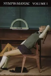 Poster to the movie "Nymphomaniac: Vol. I" #696916