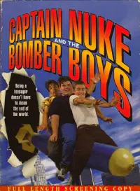 Poster to the movie "Captain Nuke and the Bomber Boys" #1153449