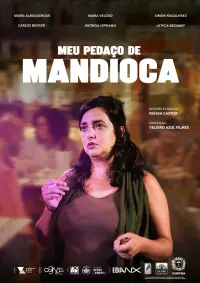 Poster to the movie "Meu Pedaço de Mandioca" #810632