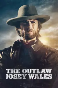 Poster to the movie "The Outlaw Josey Wales" #670940