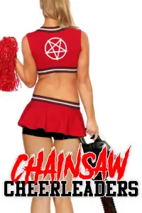 Poster to the movie "Chainsaw Cheerleaders" #1097822