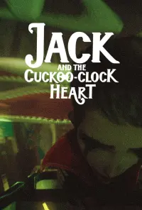 Poster to the movie "Jack and the Cuckoo-Clock Heart" #773781