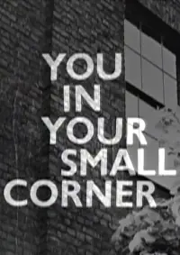 Poster to the movie "You in Your Small Corner" #889058