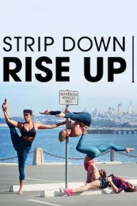 Poster to the movie "Strip Down, Rise Up" #1012950