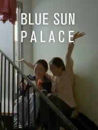 Poster to the movie "Blue Sun Palace" #1082255