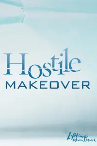 Poster to the movie "Hostile Makeover" #1084350
