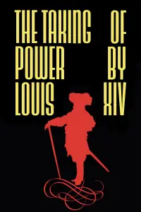 Poster to the movie "The Taking of Power by Louis XIV" #1190068