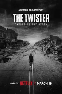 Poster to the movie "The Twister: Caught in the Storm" #1089363