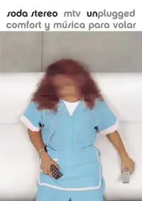 Poster to the movie "Soda Stereo: MTV Unplugged Comfort and music to fly" #1129599