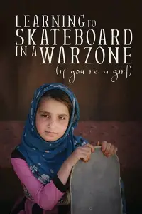 Poster to the movie "Learning to Skateboard in a Warzone (If You