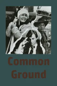 Poster to the movie "Common Ground" #758820