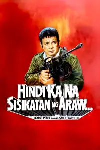 Poster to the movie "Hindi Ka Na Sisikatan Ng Araw: Kapag Puno Na Ang Salop Part III" #1122435