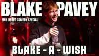Backdrop to the movie "Blake Pavey: Blake-A-Wish" #806521