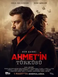 Son Şarkı Ahmetin Türküsü
