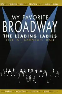 Poster to the movie "My Favorite Broadway: The Leading Ladies" #1145848