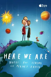Poster to the movie "Here We Are: Notes for Living on Planet Earth" #1016641
