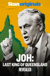 Poster to the movie "Joh: Last King of Queensland" #685099