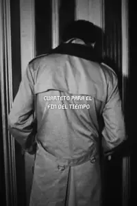 Poster to the movie "Quartet for the End of Time" #1210393