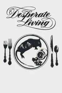 Poster to the movie "Desperate Living" #613411