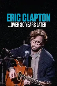 Poster to the movie "Eric Clapton Unplugged… Over 30 Years Later" #895721