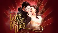 Backdrop to the movie "Love Never Dies" #1099712