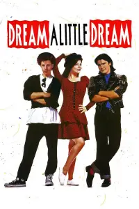 Poster to the movie "Dream a Little Dream" #1117556