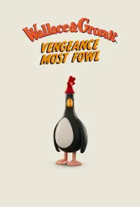 Poster to the movie "Wallace & Gromit: Vengeance Most Fowl" #610079