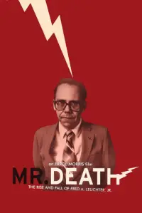 Poster to the movie "Mr. Death: The Rise and Fall of Fred A. Leuchter, Jr." #1132064