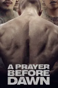 Poster to the movie "A Prayer Before Dawn" #982579