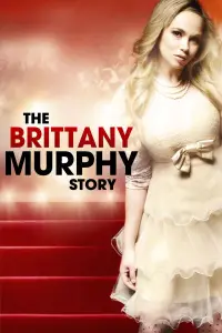 Poster to the movie "The Brittany Murphy Story" #1192807