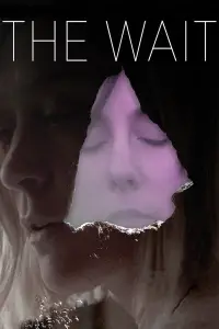 Poster to the movie "The Wait" #1040104