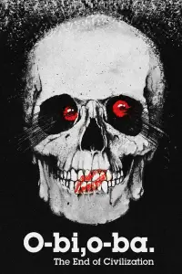 Poster to the movie "O-Bi, O-Ba: The End of Civilization" #1136045