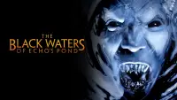 Backdrop to the movie "The Black Waters of Echo
