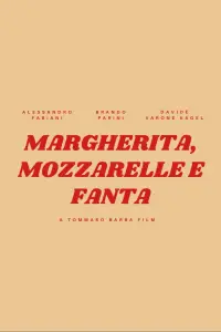Poster to the movie "Margherita, mozzarelle and Fanta" #869940