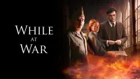 Backdrop to the movie "While at War" #746598