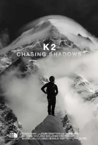 Poster to the movie "K2 Chasing Shadows" #1074811