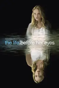 Poster to the movie "The Life Before Her Eyes" #1151380