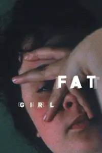 Poster to the movie "Fat Girl" #1033239