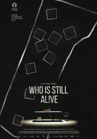 Poster to the movie "Who Is Still Alive" #544655