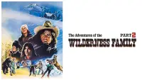 Backdrop to the movie "Adventures of the Wilderness Family 2" #1103777