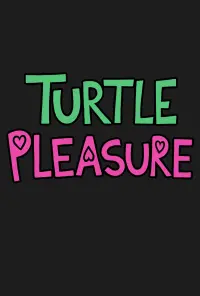 Poster to the movie "Turtle Pleasure" #784922